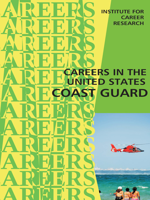 Title details for Careers in the United States Coast Guard by Institute For Career Research - Available
